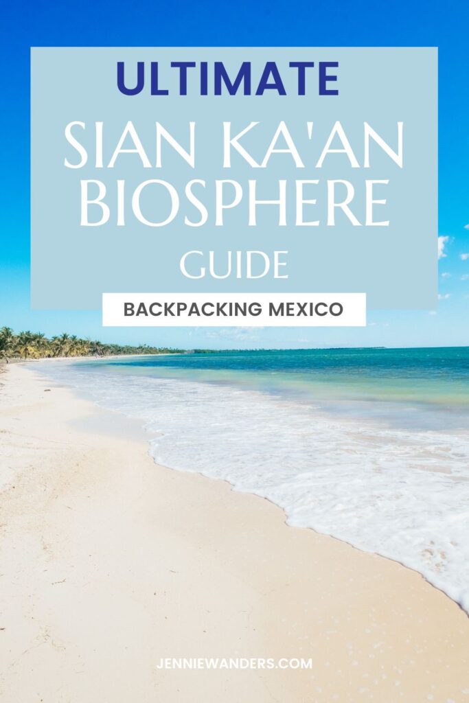 Sian Ka'an Biosphere Reserve, Backpacking Mexico